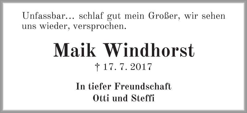  Traueranzeige für Maik Windhorst vom 22.07.2017 aus WESER-KURIER