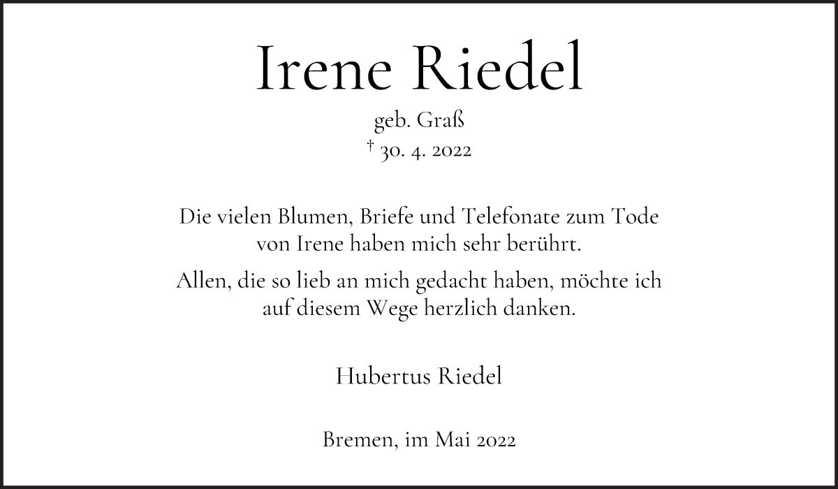  Traueranzeige für Irene Riedel vom 28.05.2022 aus WESER-KURIER