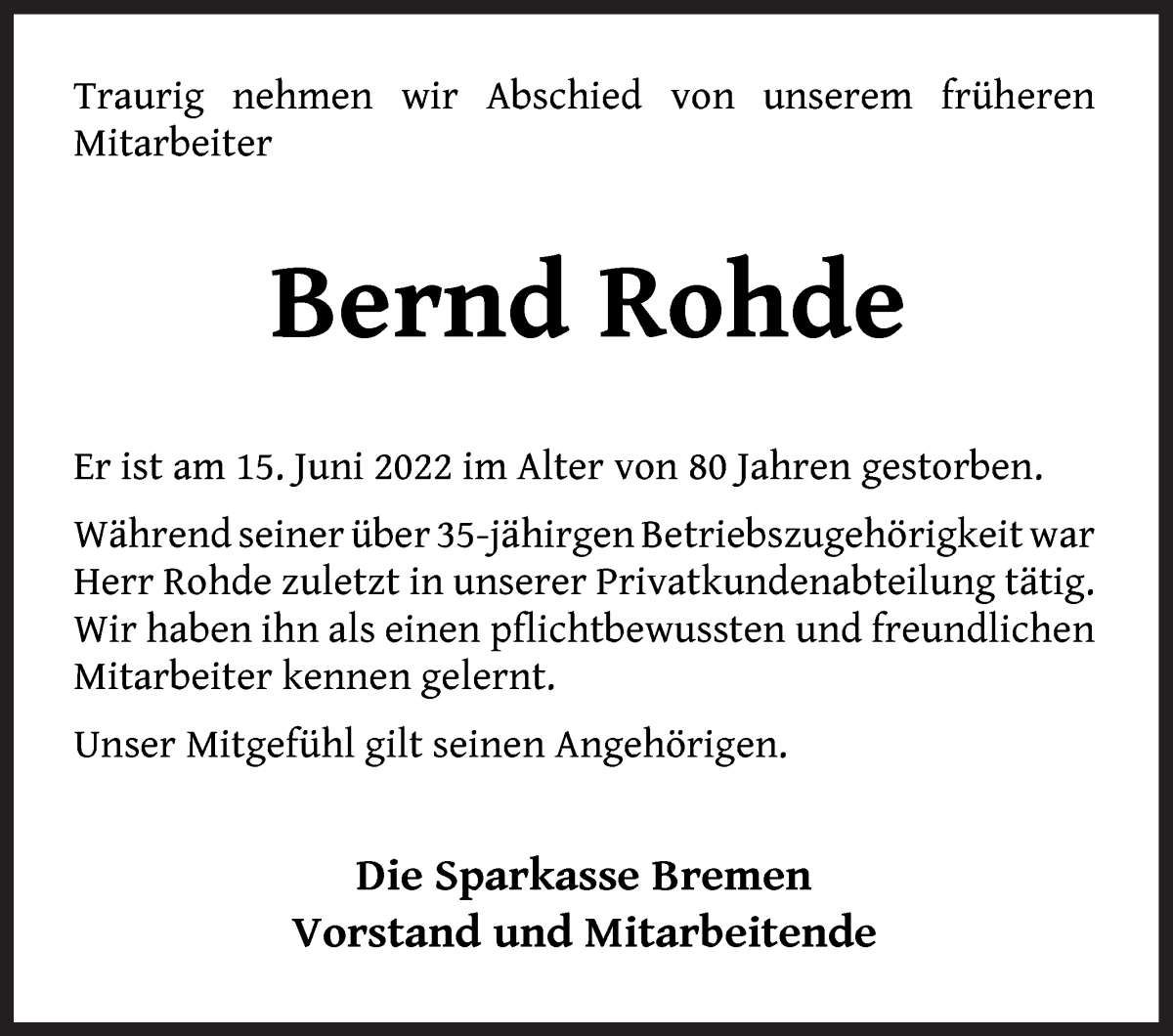  Traueranzeige für Bernd Rohde vom 25.06.2022 aus WESER-KURIER