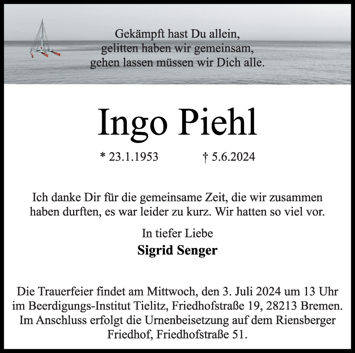  Traueranzeige für Ingo Piehl vom 22.06.2024 aus WESER-KURIER