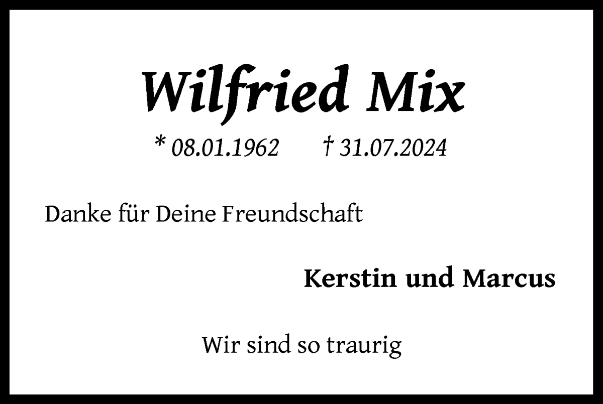  Traueranzeige für Wilfried Mix vom 10.08.2024 aus Die Norddeutsche