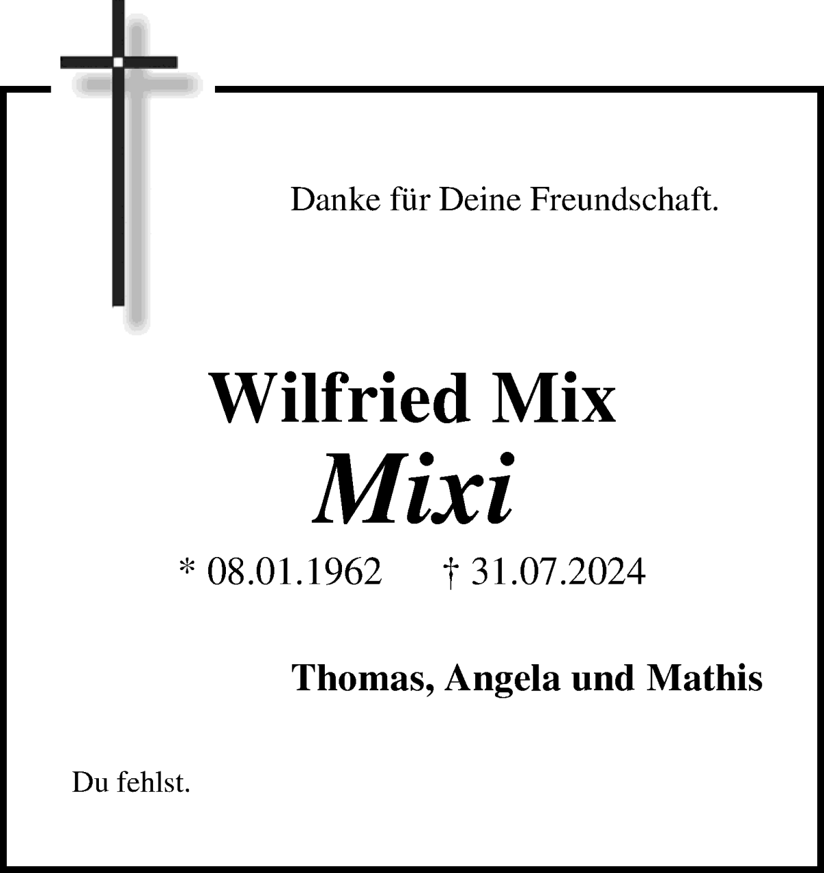  Traueranzeige für Wilfried Mix vom 06.08.2024 aus Die Norddeutsche