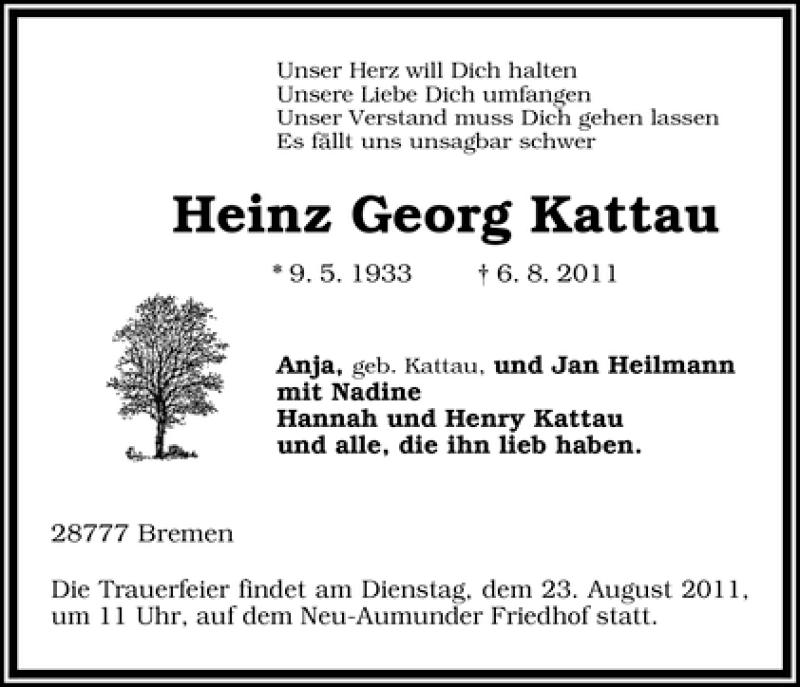  Traueranzeige für Heinz Georg Kattau vom 20.08.2011 aus WESER-KURIER